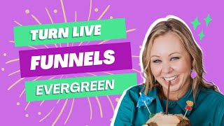 How to turn a live launch into an evergreen funnel