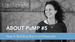 ABOUT PuMP: Step 4 of PuMP is Building Buy-in to Measures