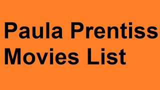 Paula Prentiss Movies List