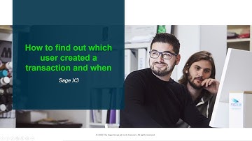 Sage X3 V12 - How to find out who created a transaction and when