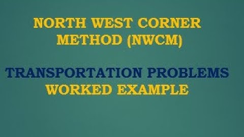 Transportation Problems in Operational research PART 3 | North West Corner Method