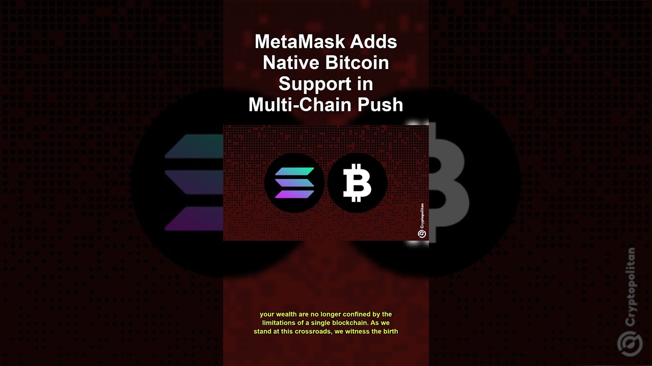 MetaMask  Bitcoin Game Changer