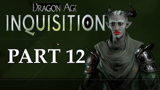 Dragon Age: Inquitition- Part 12