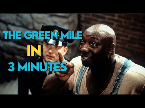 The Green Mile in 3 minutes