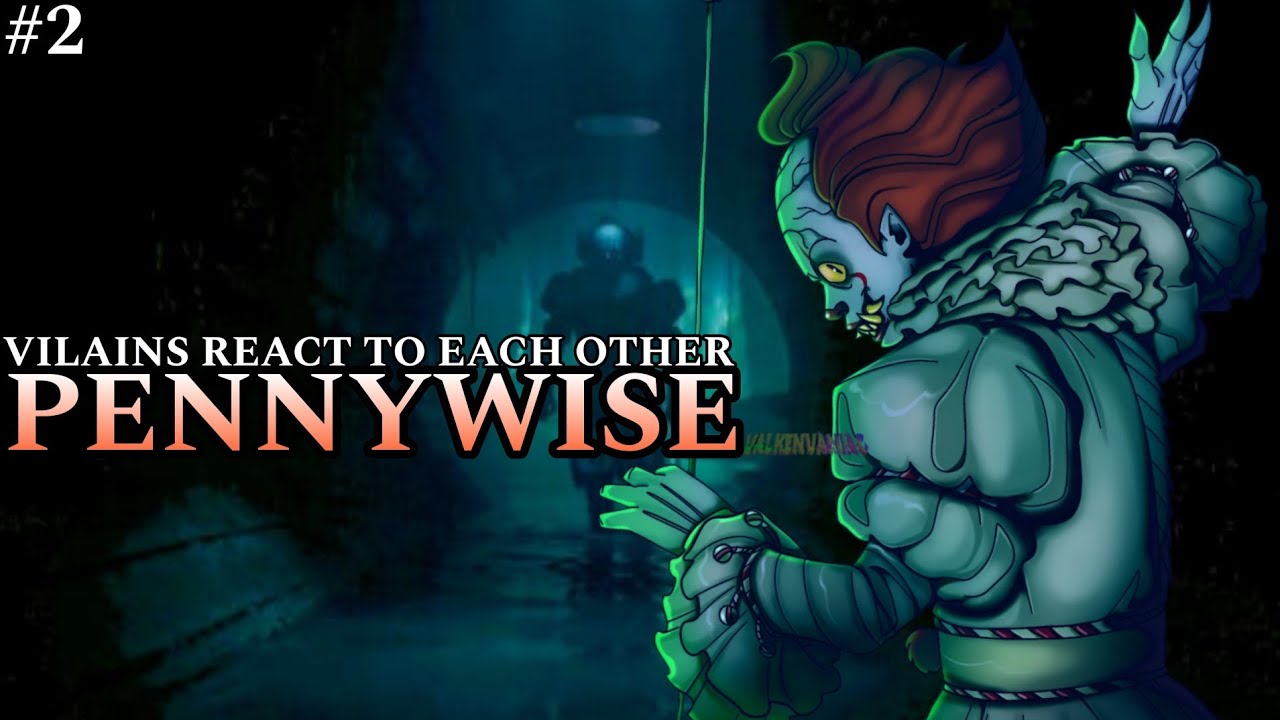 VILLAINS react to EACH OTHER | #2 : Pennywise | Gacha reaction 