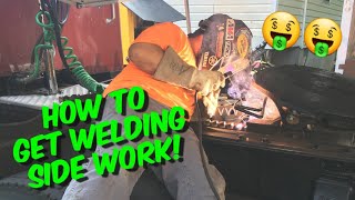 HOW TO PICK UP WELDING SIDE WORK  $$$