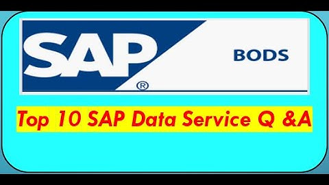 Top 10 SAP Data Services Questions and Answers | SAP BODS Interview Questions | Top SAP BODS Q & A