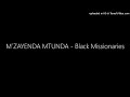 M`ZAYENDA MTUNDA - Black Missionaries