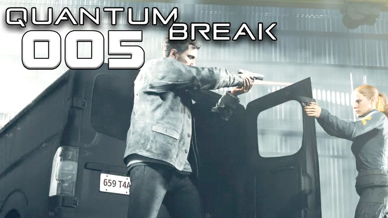 QUANTUM BREAK 005: Der GROUND ZERO Let's Play Quantum Break - YouTube