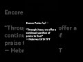 God Deserves An Encore Of Praise How Will You Lift Him Higher Today WforWorship Hallelujah O