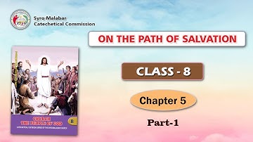 ON THE PATH OF SALVATION | CLASS 8 | CHAPTER 5 | PART 1| Syro-Malabar