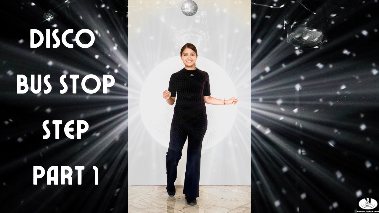 Disco Dance Disco Bus Stop Step Part 1 Beginner Dance Tutorial