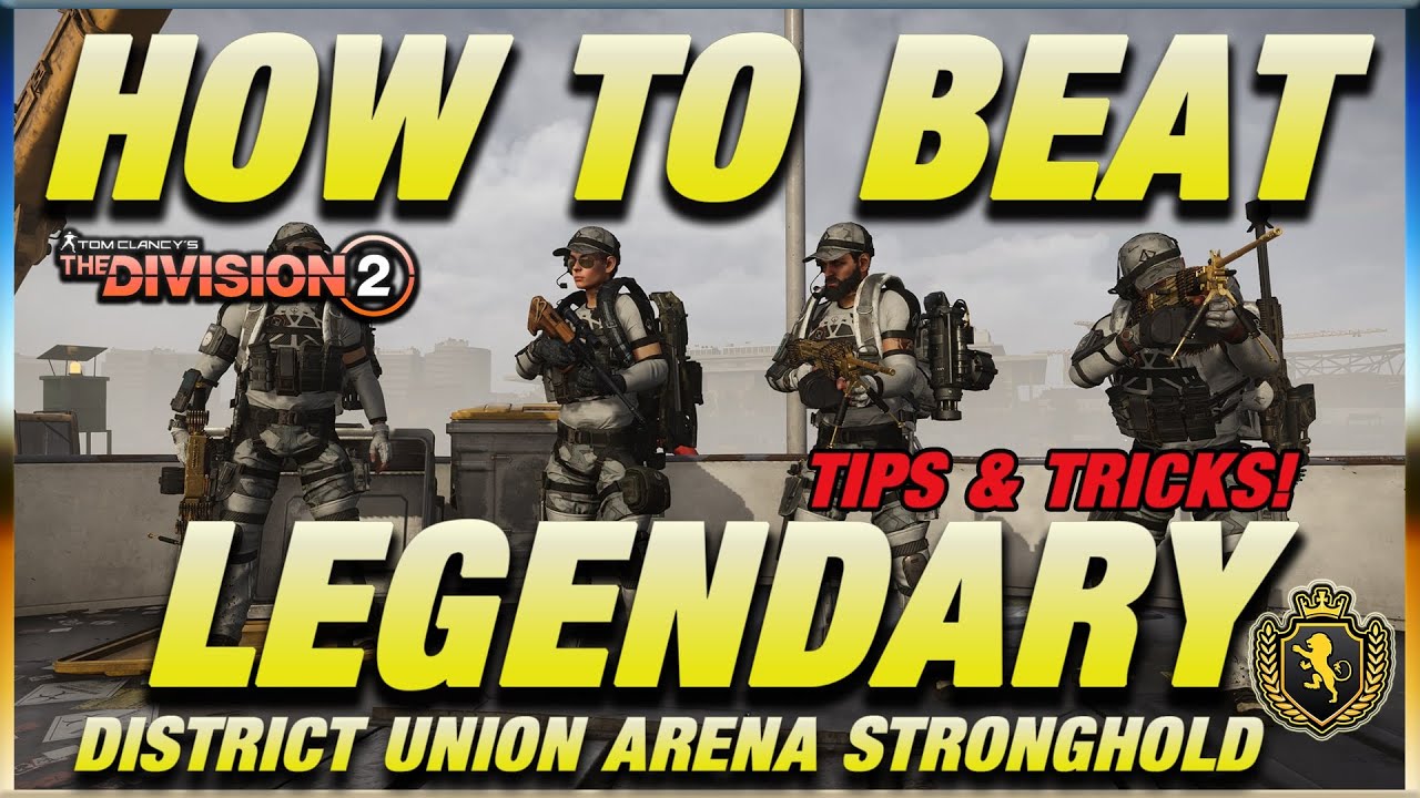 How to beat LEGENDARY DISTRICT UNION easy GUIDE w/ EVERYTHING YOU NEED TO KNOW! | The Division 2