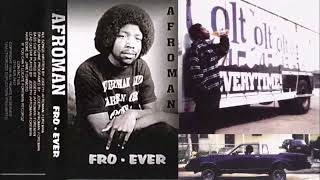 Afroman - Fro Ever [1997] {Full Tape}