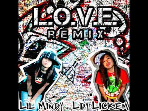 L.O.V.E (Remix) - Lil Mindy ft. Ldy Lickem