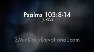 Psalms 103:8-14 (3minDailyDevotional) (#066)