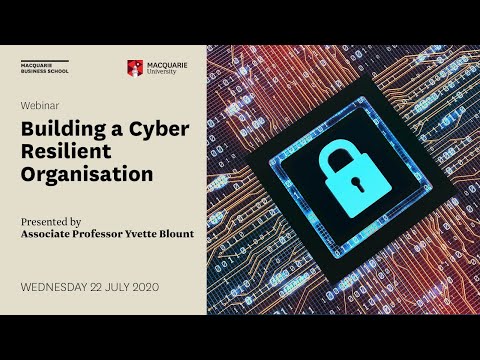 Building a Cyber Resilient Organisation webinar Macquarie Business School Macquarie University