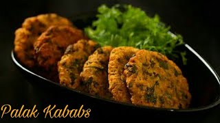 Yummy Palak Kababs/ Crispy Palak Pakoda/ Palak Vada/ Spinach Fritters - लज़ीज पालक कबाब/ पालक पकोड़े