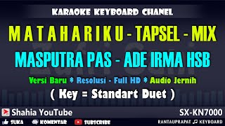 MATAHARIKU KARAOKE TAPSEL MASPUTRA PAS feat ADE IRMA HSB