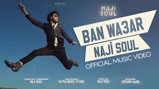 Naji Soul - Ban Wa3Ar بان واعر Official Music Video