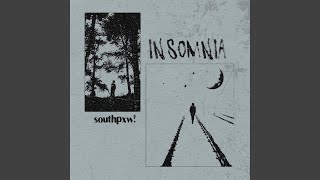 Video voorbeeld van "southpxw! - INSOMNIA"