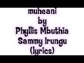 Muheani by Phyllis Mbuthia and Sammy Irungu video lyrics