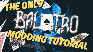 The Only Balatro Modding Tutorial You