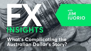FX Insights: What’s Complicating the Australian Dollar’s Story?