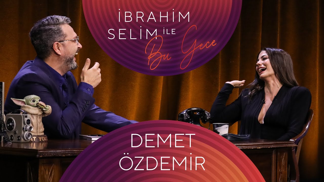 ⁣İbrahim Selim ile Bu Gece #90 Demet Özdemir, Serenad Bayraktar