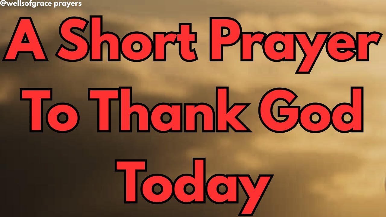 Say Thank You To God Every Morning| A Short Daily Prayer Of Gratitude & Thanksgivingg.