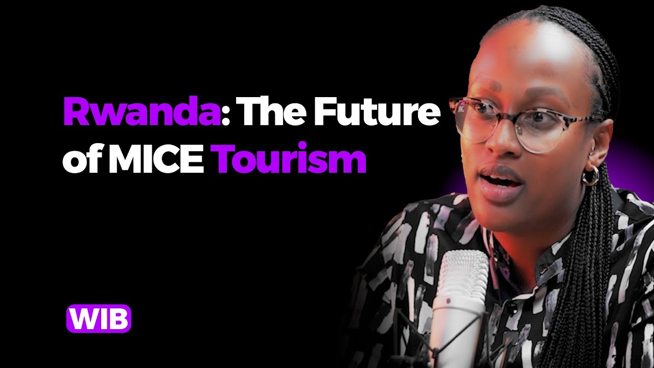 Rwanda: The Future of MICE Tourism - Janet Karemera | WIB Podcast 33