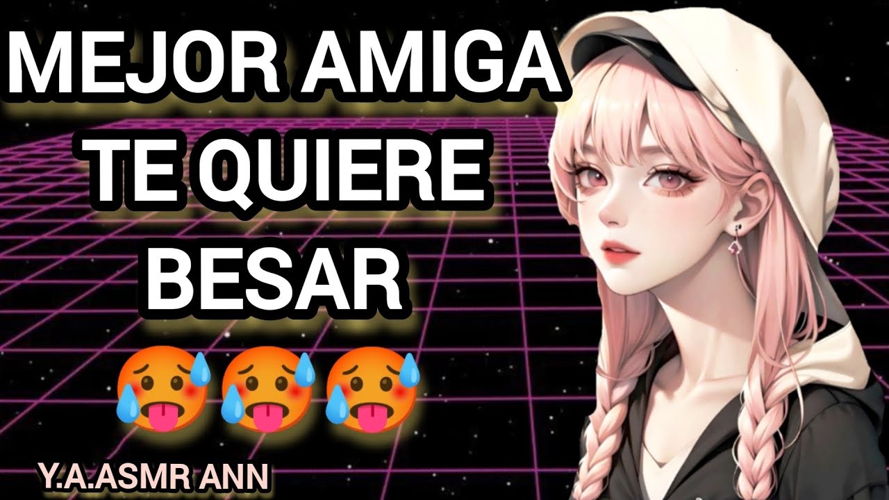 TU MEJOR AMIGA TE NECESITA