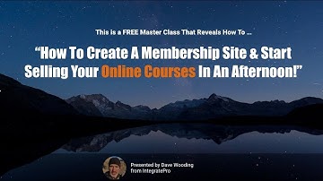 How To Create A Membership Site And Start Selling Your Online Courses In An Afternoon