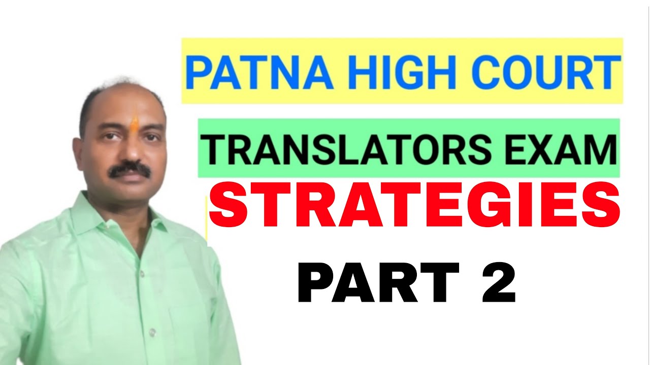 PATNA HIGH COURT TRANSLATORS RECRUITMENT Exam Stratgies Part 2 YouTube