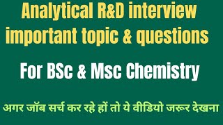 Interview question for BSc Chemistry & MSc Chemistry | Analytical R&D Chemistry interview questions