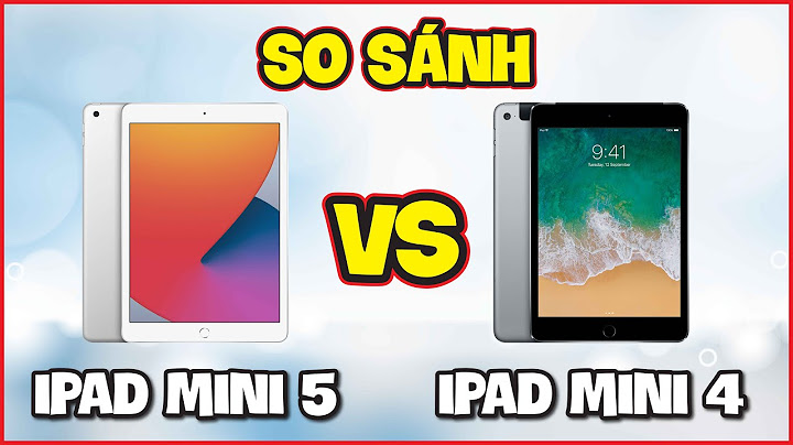 So sánh ipad mini 5 và ipad 2023