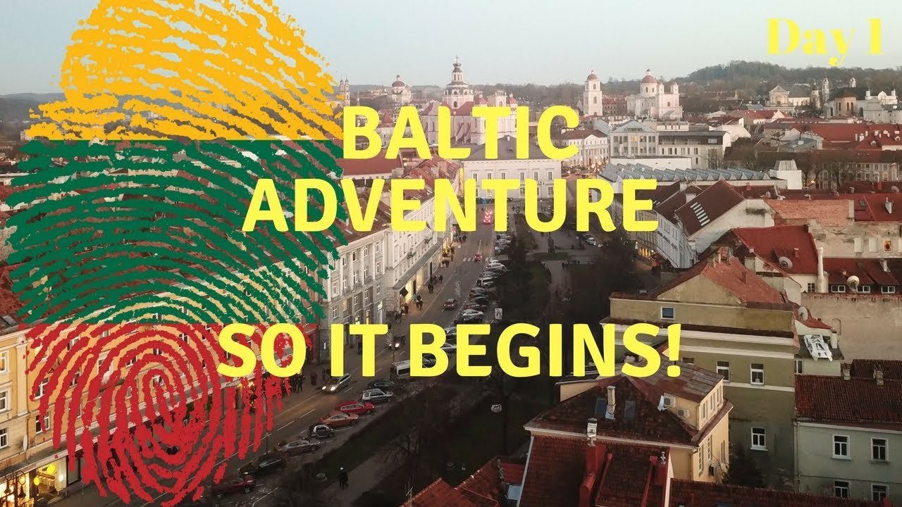 Baltic Adventure - Lithuania - Day 1