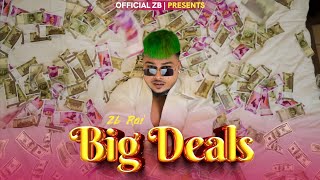 ZB - Big Deals Prod. GJ STORM | NISHANT YADAV