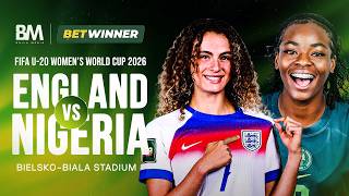 England vs Nigeria U-20 LIVE Watch Along | FIFA U-20 Women’s World Cup 2026 | Betwinner