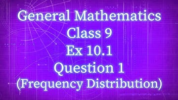 Class 9th General Mathematics Ex 10.1 Question 1 (Frequency Distribution)