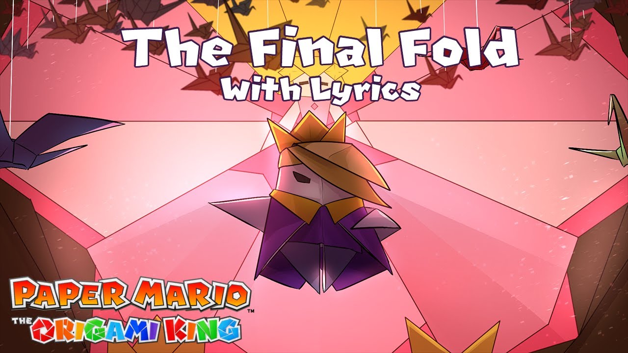 Download The Final Fold (King Olly Suite) WITH LYRICS - Paper Mario: The Origami King Cover