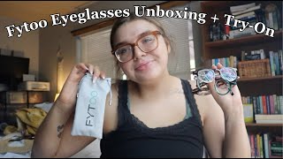 Fytoo Eyeglasses Unboxing Haul + Try On ~ affordable glasses