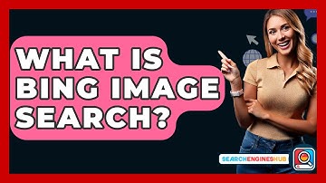 What Is Bing Image Search? - SearchEnginesHub.com