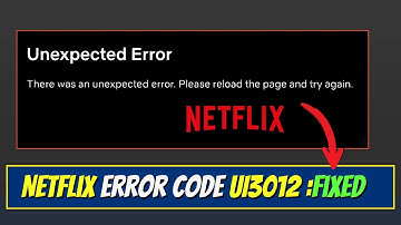How to Fix Netflix Error Code UI3012
