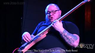 James Ross @ Wes Stephenson - "Bass Solo" - www.Jross-tv.com (St. Louis) chords