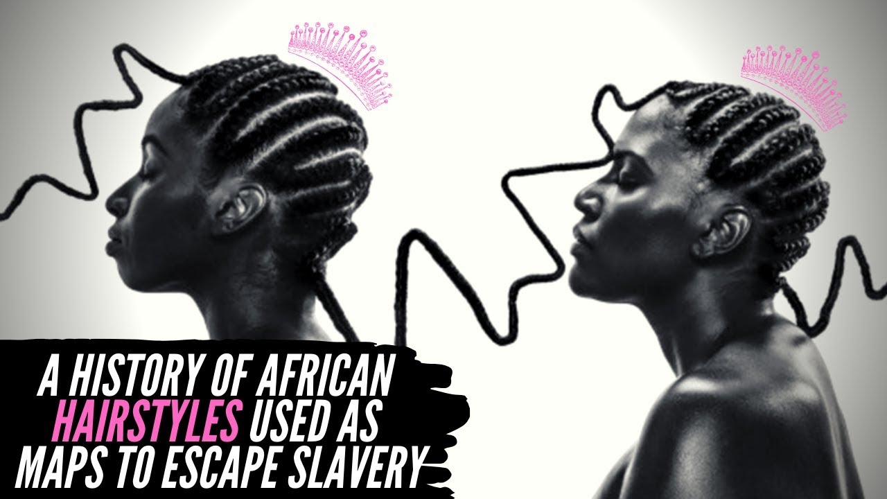 A History Of African Hairstyles Used As Maps To Escape Slavery - YouTube