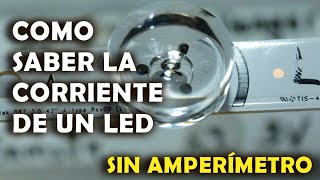 Como saber la corriente de un led  Sin Amperímetro