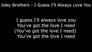 Northern Soul - Isley Brothers - I Guess I&#39;ll Always Love You - With Lyrics