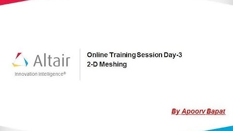 Online Training Session Day 3 - 2-D Meshing