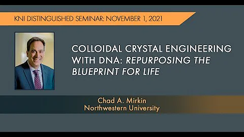 Chad Mirkin, "Colloidal Crystal Engineering with D...